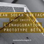 Inauguration du prototype Bêta - Invitation de la Team Solar Bretagne